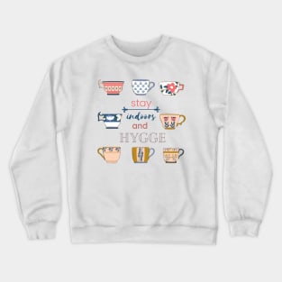 Stay Indoors and Hygge Crewneck Sweatshirt